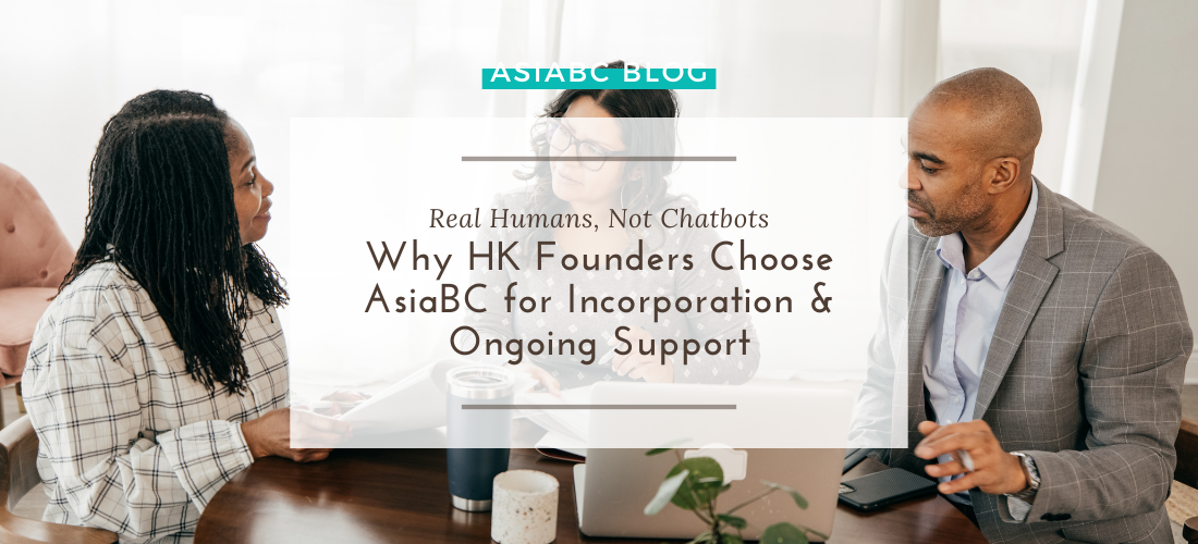 Blog Banner - Real Humans, Not Chatbots : Why HK Founders Choose AsiaBC for Incorporation & Ongoing Support Entrepreneurs meeting with consultants at table with laptop & coffee mugs, discussing HK company setup & ongoing support.