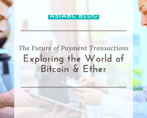 The Future of Payment Transactions : Exploring the World of Bitcoin & Ether