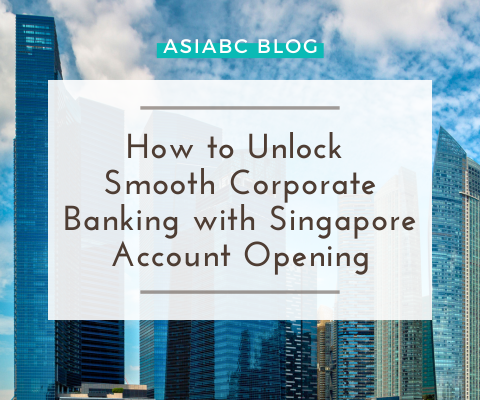 Image: Singapore's financial district skyline, highlighting seamless corporate account opening with top banks through AsiaBC.